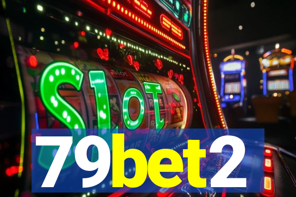 79bet2