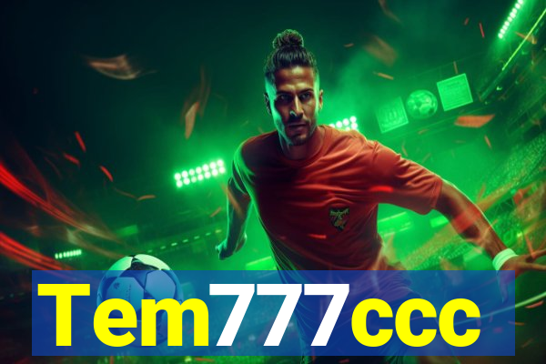 Tem777ccc