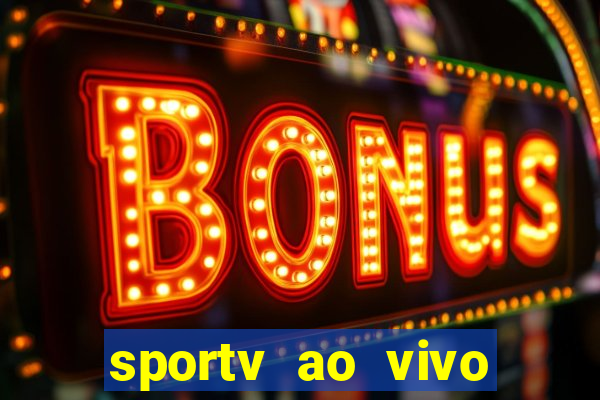 sportv ao vivo multi multicanal