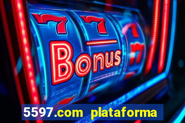 5597.com plataforma de jogos