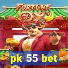 pk 55 bet