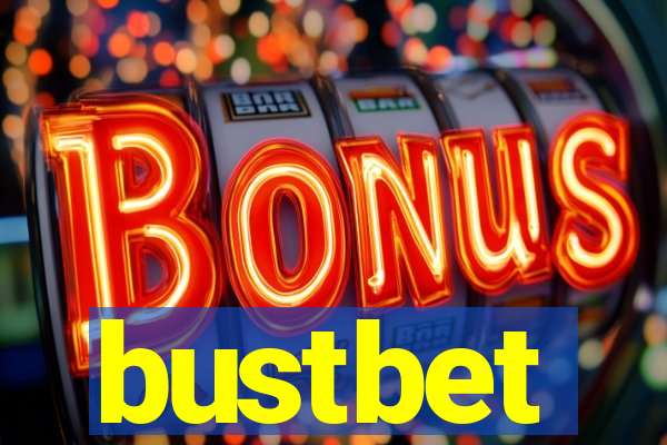 bustbet