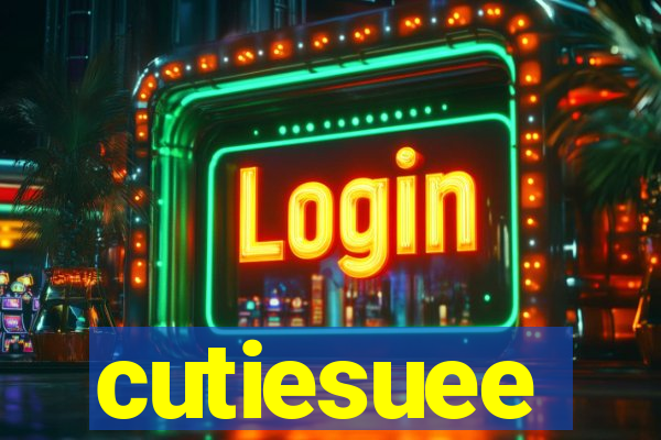 cutiesuee