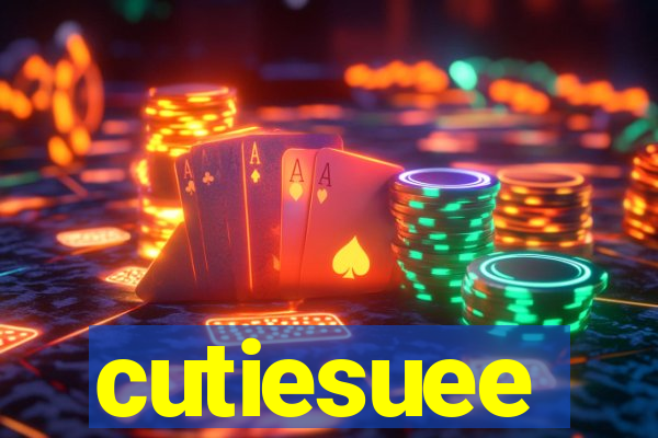 cutiesuee