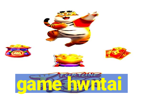 game hwntai
