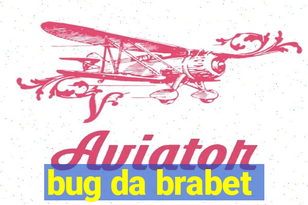 bug da brabet