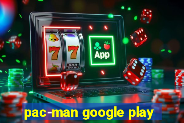 pac-man google play