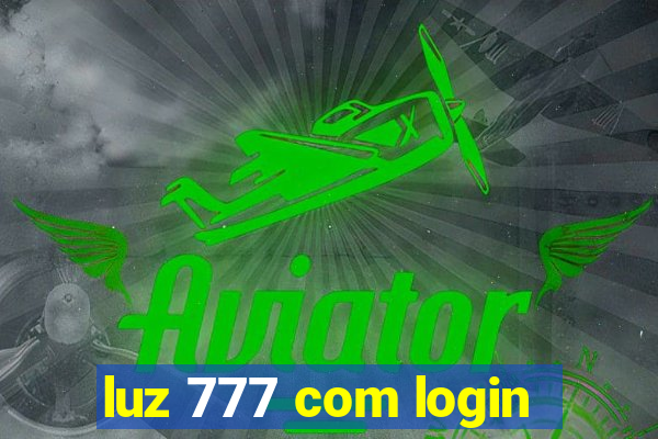 luz 777 com login