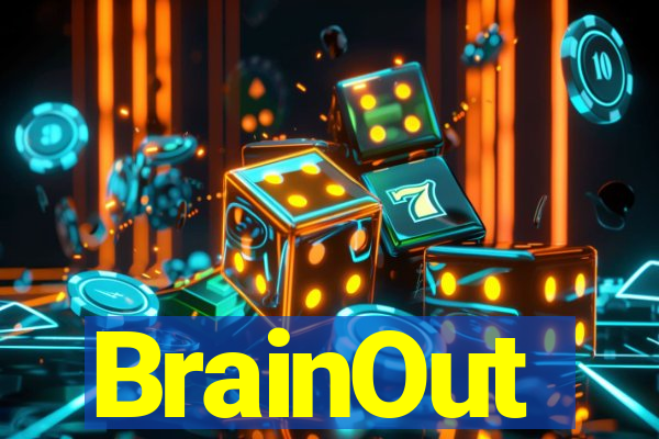 BrainOut