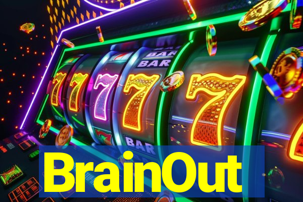 BrainOut