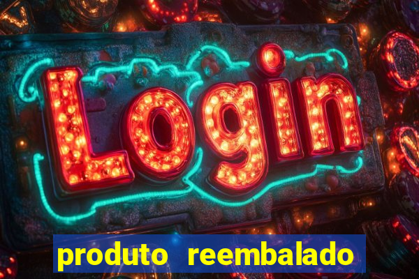 produto reembalado casas bahia