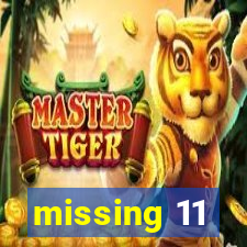 missing 11