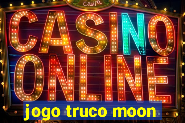 jogo truco moon