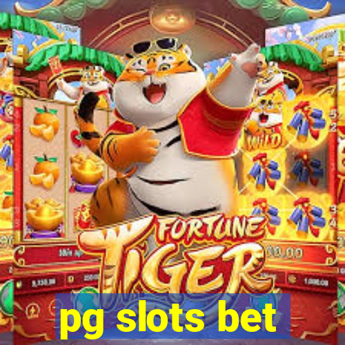 pg slots bet