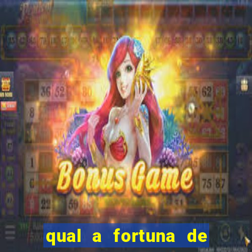 qual a fortuna de aloisio chulapa