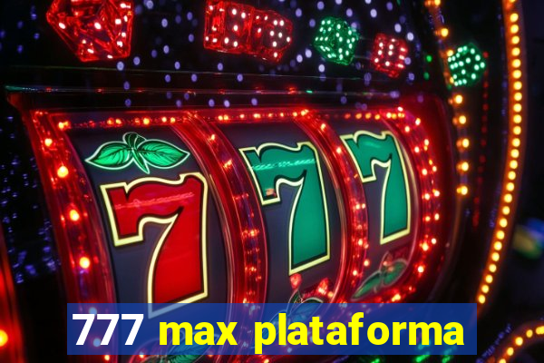 777 max plataforma