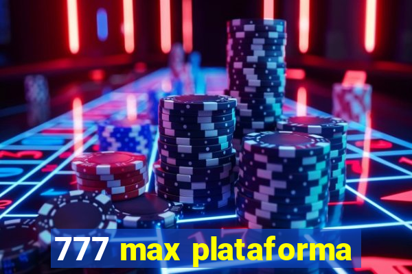 777 max plataforma