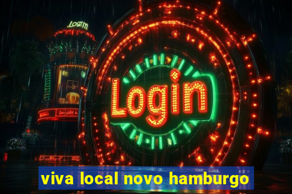viva local novo hamburgo