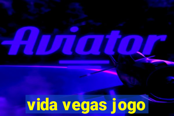 vida vegas jogo