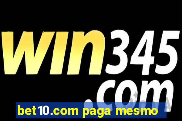 bet10.com paga mesmo