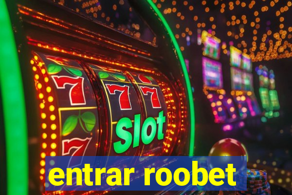entrar roobet