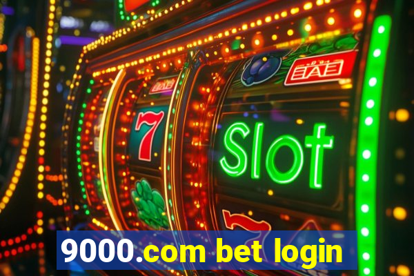 9000.com bet login