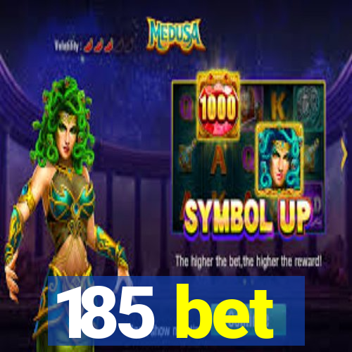 185 bet