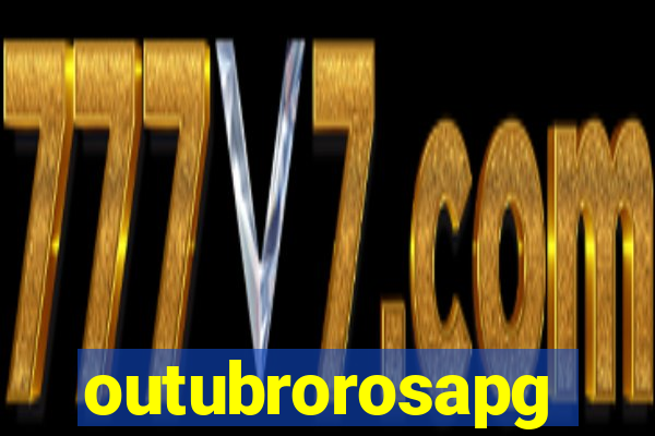 outubrorosapg
