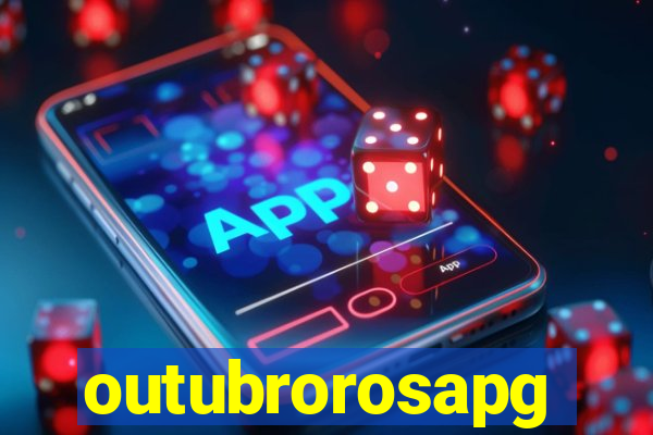 outubrorosapg