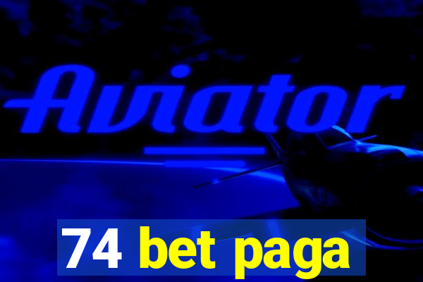 74 bet paga