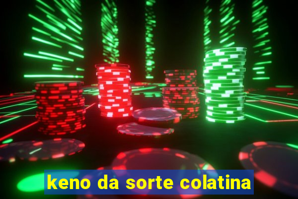 keno da sorte colatina