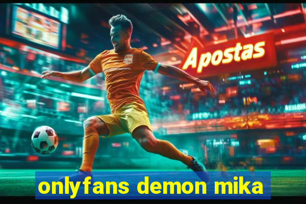 onlyfans demon mika