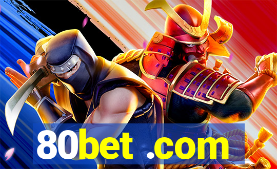 80bet .com