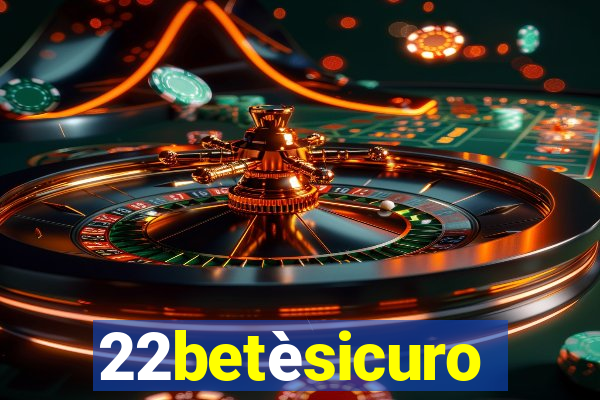 22betèsicuro