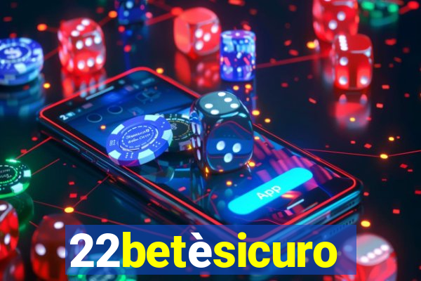 22betèsicuro