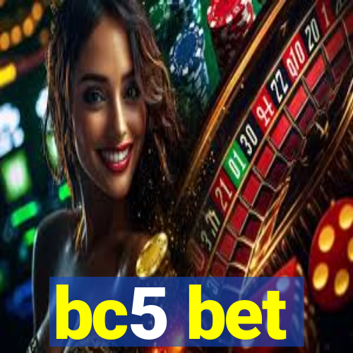 bc5 bet