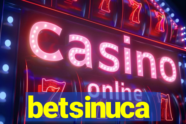 betsinuca