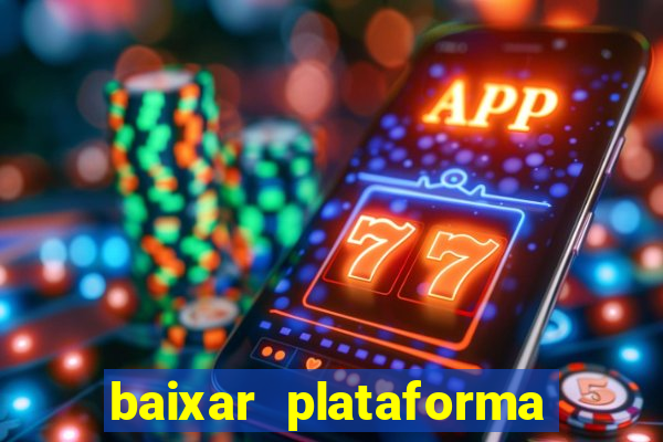 baixar plataforma 234 vip