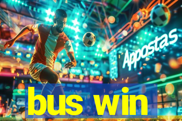 bus win