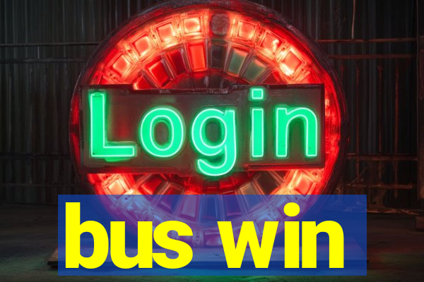 bus win