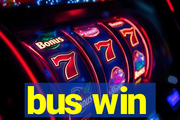 bus win