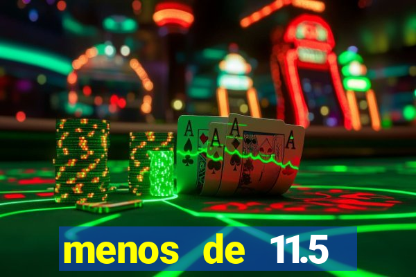 menos de 11.5 escanteios o que significa
