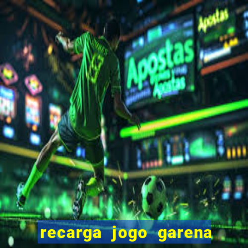 recarga jogo garena free fire
