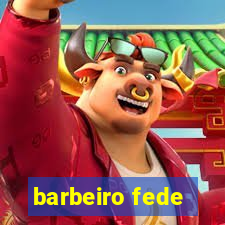 barbeiro fede