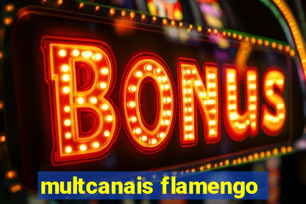 multcanais flamengo