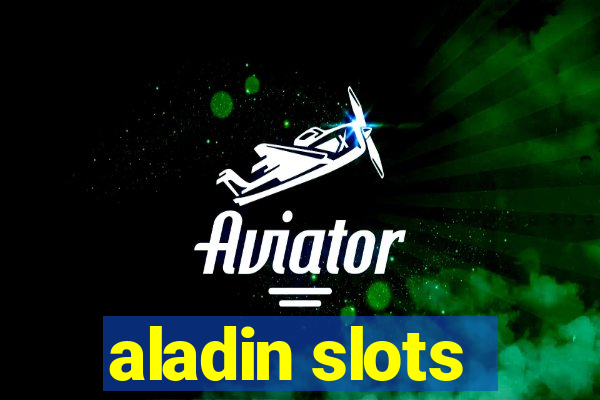 aladin slots