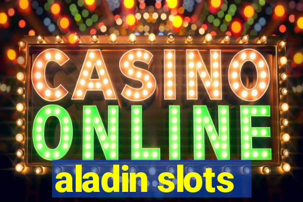 aladin slots