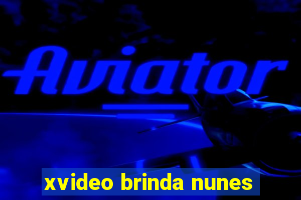xvideo brinda nunes