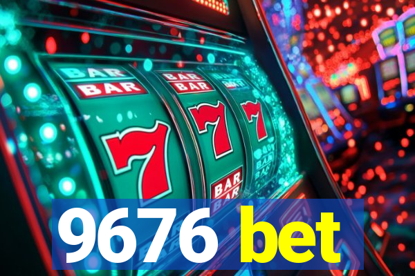 9676 bet