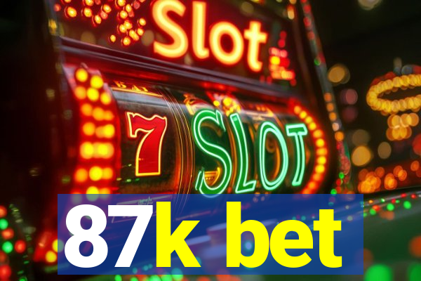 87k bet